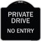 Signmission Designer Series-Private Drive No Entry Black & Silver Heavy-Gauge Aluminum, 18" x 18", BS-1818-9784 A-DES-BS-1818-9784 - alternate 1